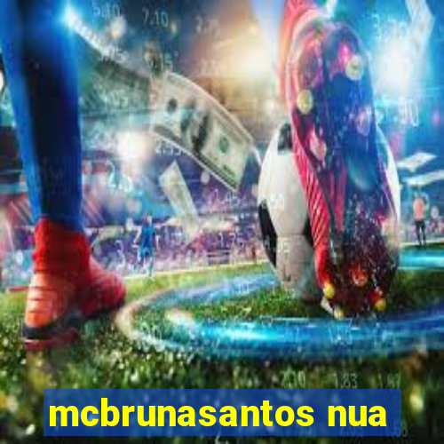 mcbrunasantos nua